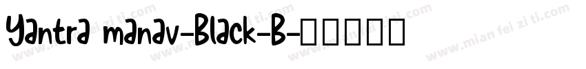Yantra manav-Black-B字体转换